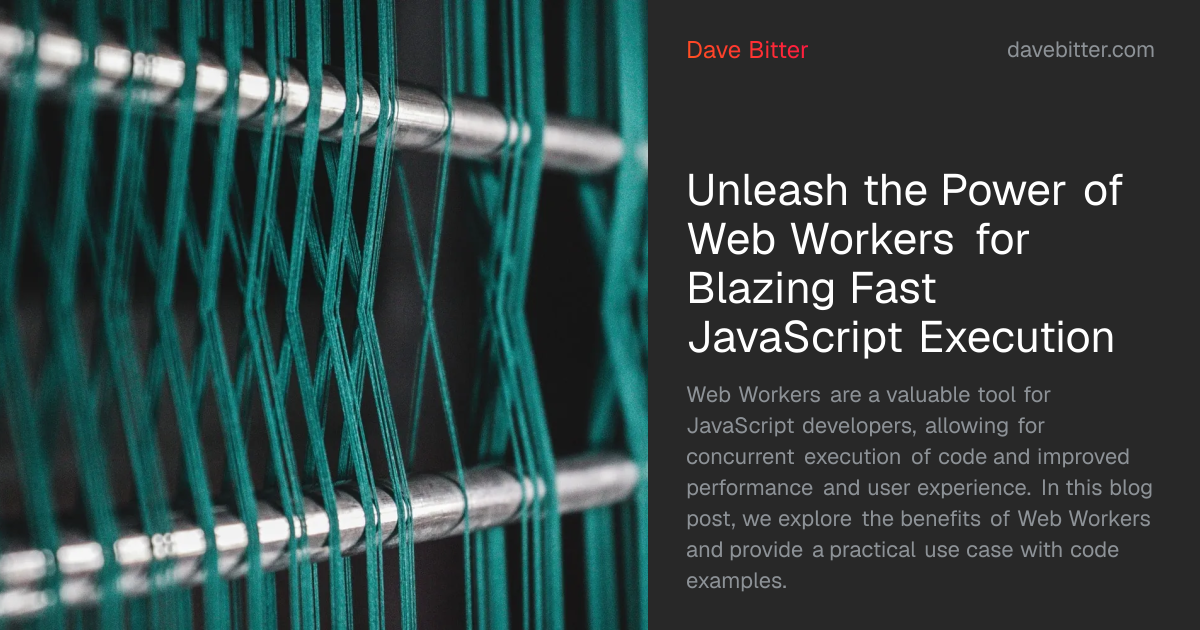 Unleash the Power of Web Workers for Blazing Fast JavaScript Execution ...