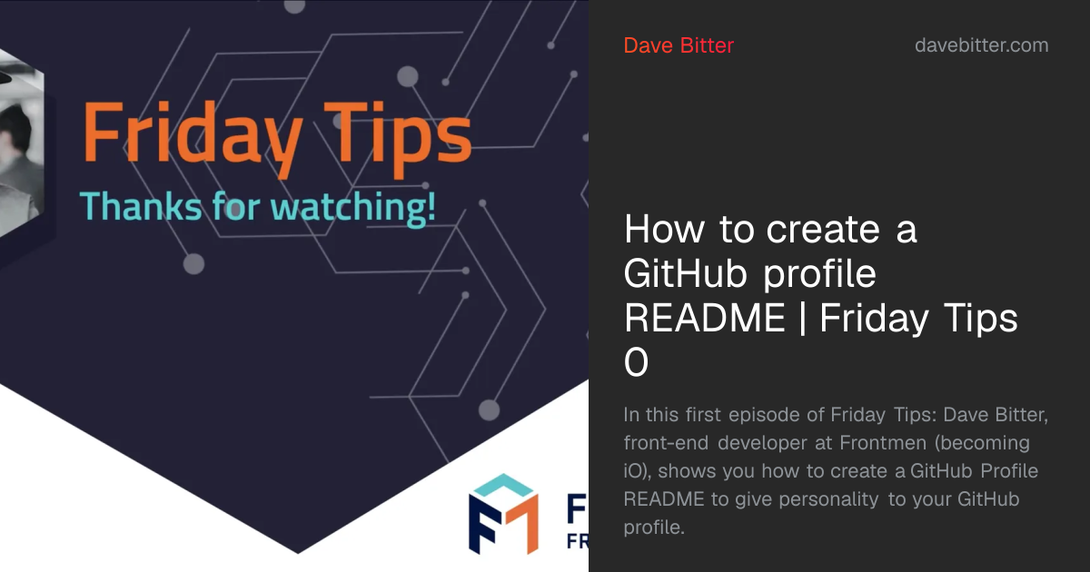 How to create a GitHub profile README | Friday Tips 0 | Dave Bitter