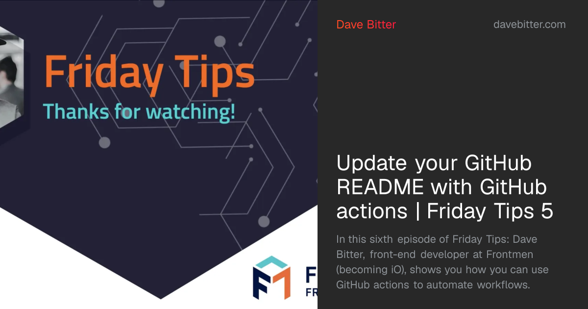 Update your GitHub README with GitHub actions | Friday Tips 5 | Dave Bitter